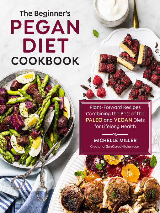 Title details for The Beginner's Pegan Diet Cookbook by Michelle Miller - Wait list